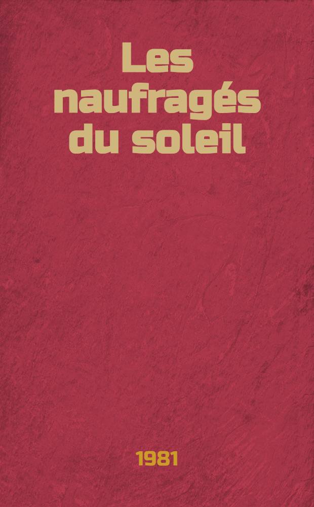 Les naufrag&eacute;s du soleil : [Roman]. 3 : Le baron c&eacute;leste