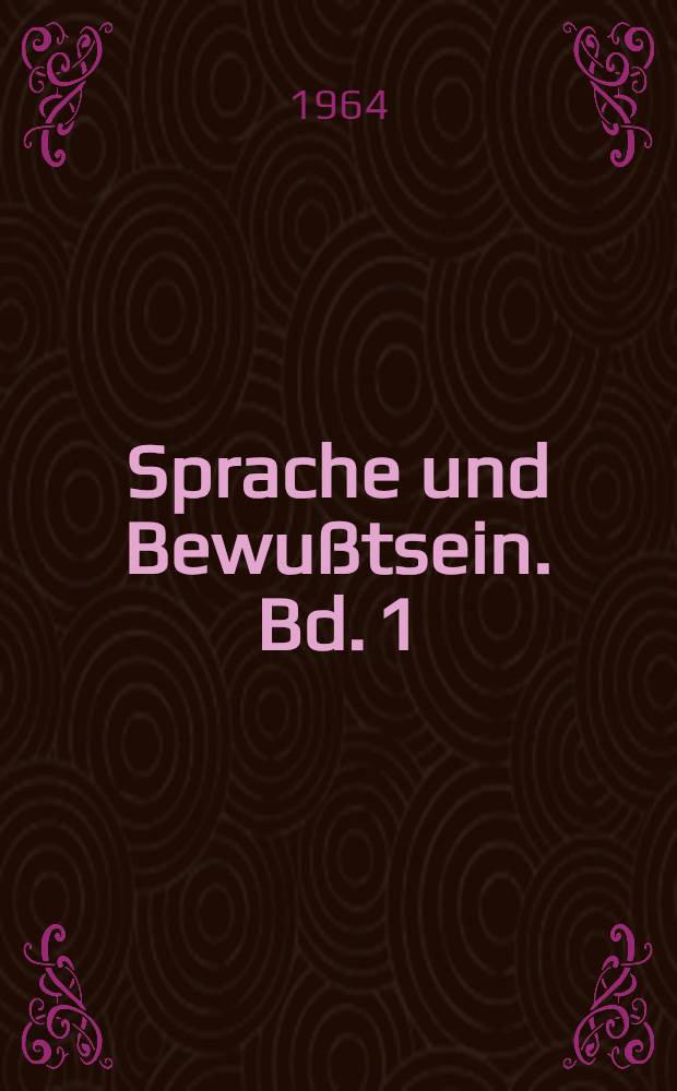 Sprache und Bewu&szlig;tsein. Bd. 1 : Einleitung