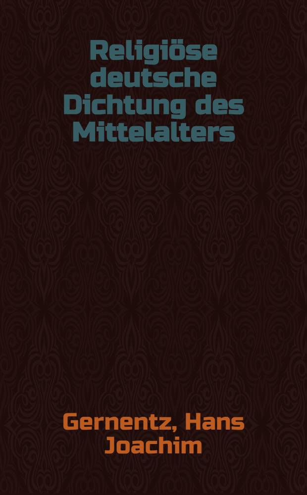Religiöse deutsche Dichtung des Mittelalters