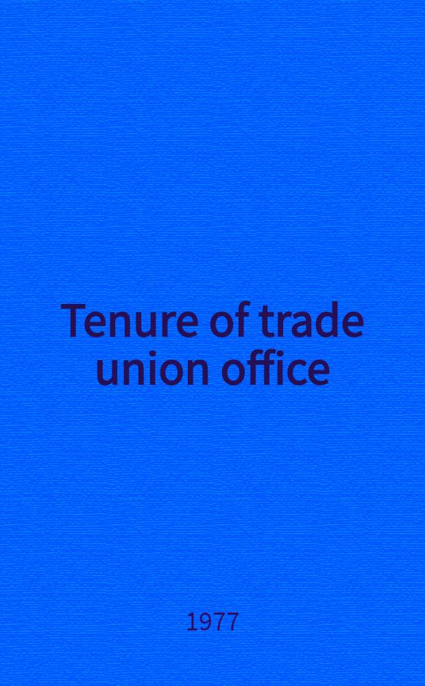 Tenure of trade union office