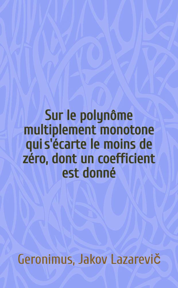 Sur le polynôme multiplement monotone qui s'écarte le moins de zéro, dont un coefficient est donné