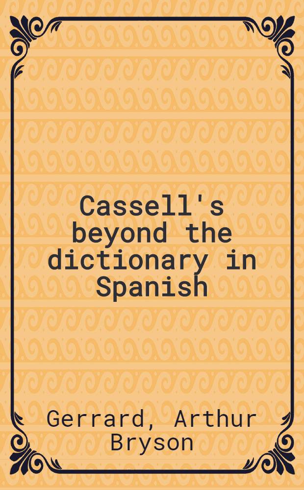 Cassell's beyond the dictionary in Spanish