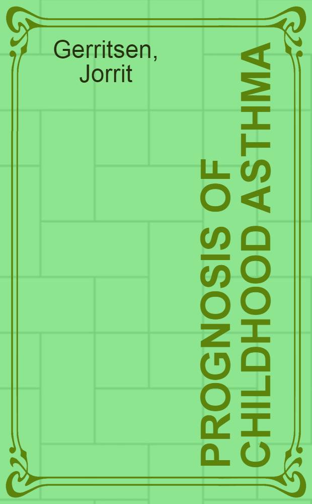 Prognosis of childhood asthma : Proefschr