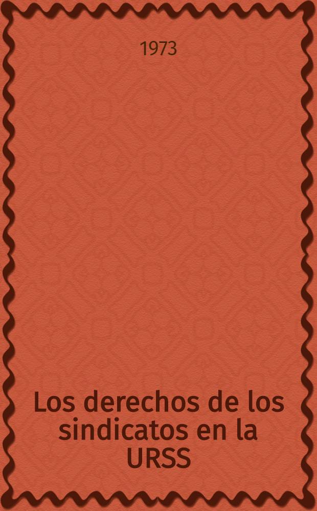 Los derechos de los sindicatos en la URSS