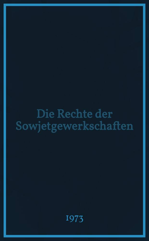 Die Rechte der Sowjetgewerkschaften