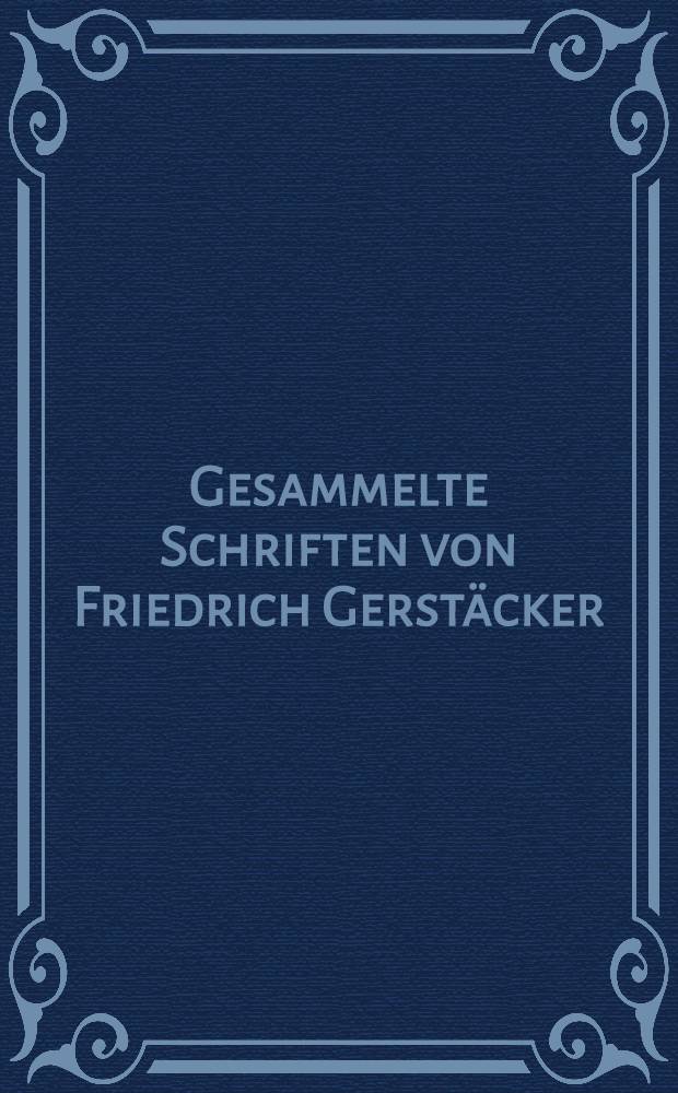 Gesammelte Schriften von Friedrich Gerstäcker : Volks und Familien-Ausgabe. Bd. 2 : Blau Wasser ; Aus dem Matrosenleben ; Aus der See