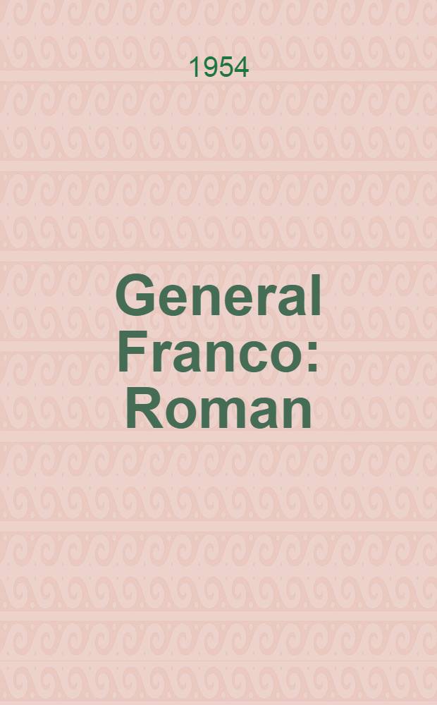 General Franco : Roman