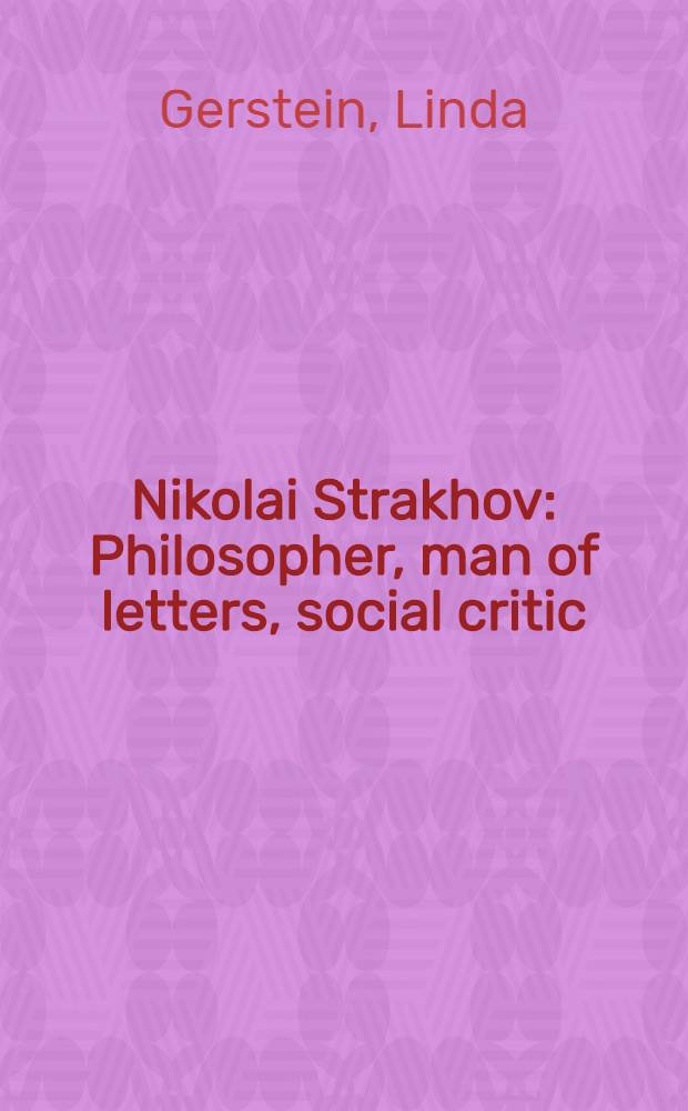 Nikolai Strakhov : Philosopher, man of letters, social critic