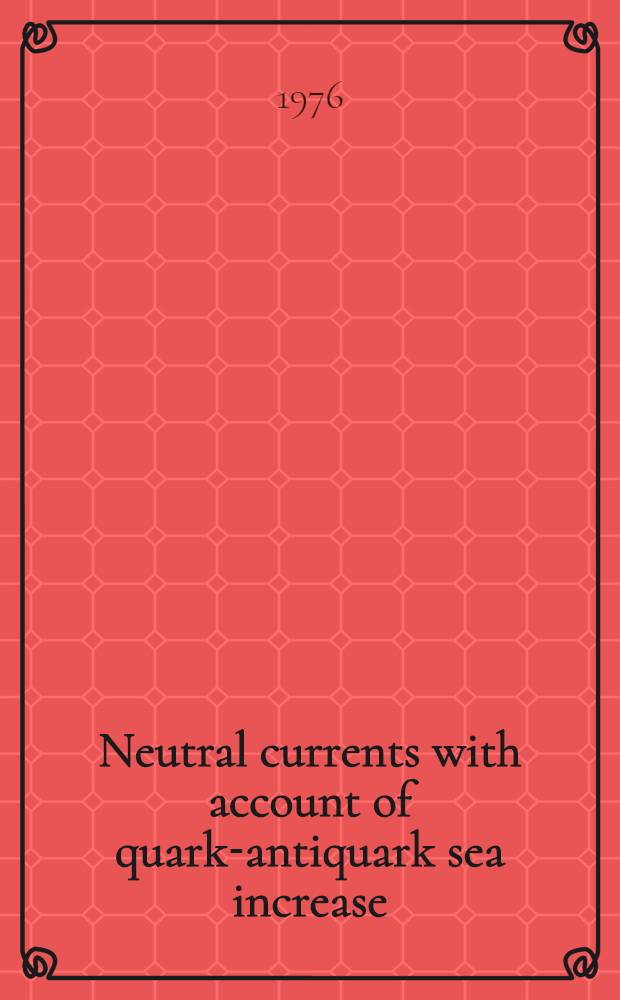 Neutral currents with account of quark-antiquark sea increase