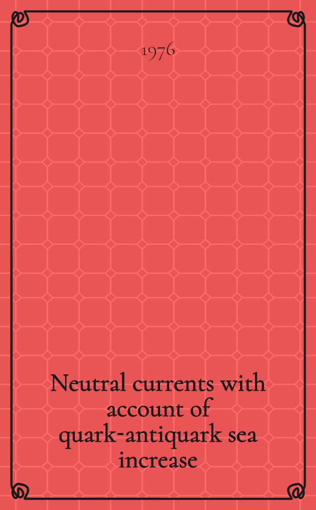 Neutral currents with account of quark-antiquark sea increase