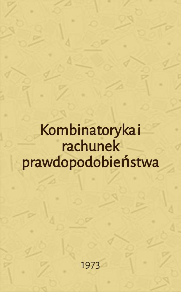 Kombinatoryka i rachunek prawdopodobieństwa