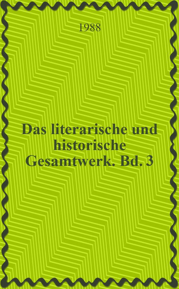 Das literarische und historische Gesamtwerk. Bd. 3 : Die Gedichte