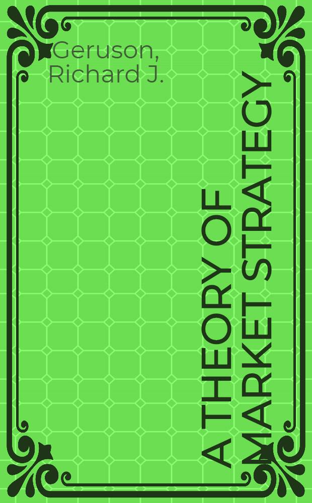 A theory of market strategy