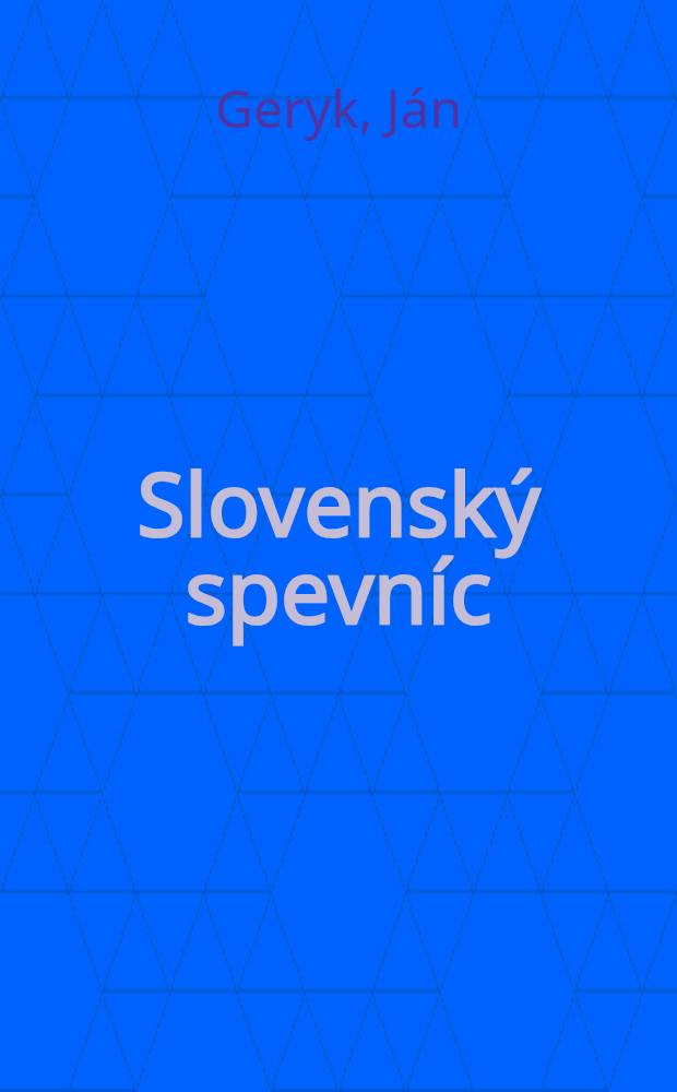 Slovensk&yacute; spevn&iacute;c