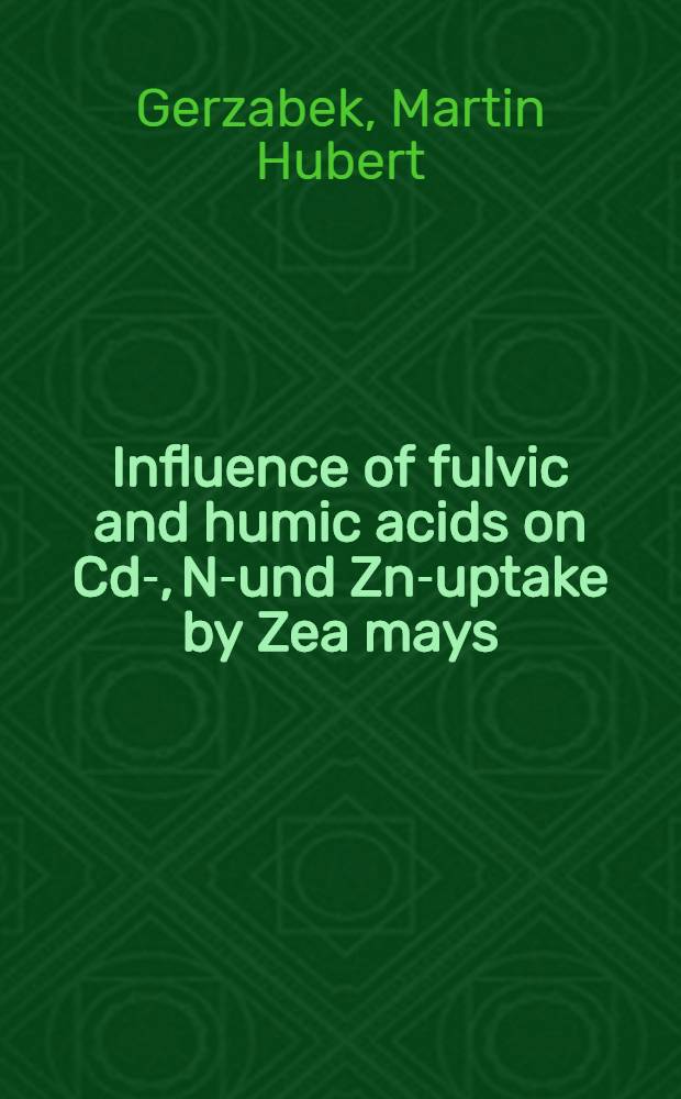 Influence of fulvic and humic acids on Cd-, Ni- und Zn-uptake by Zea mays (L)