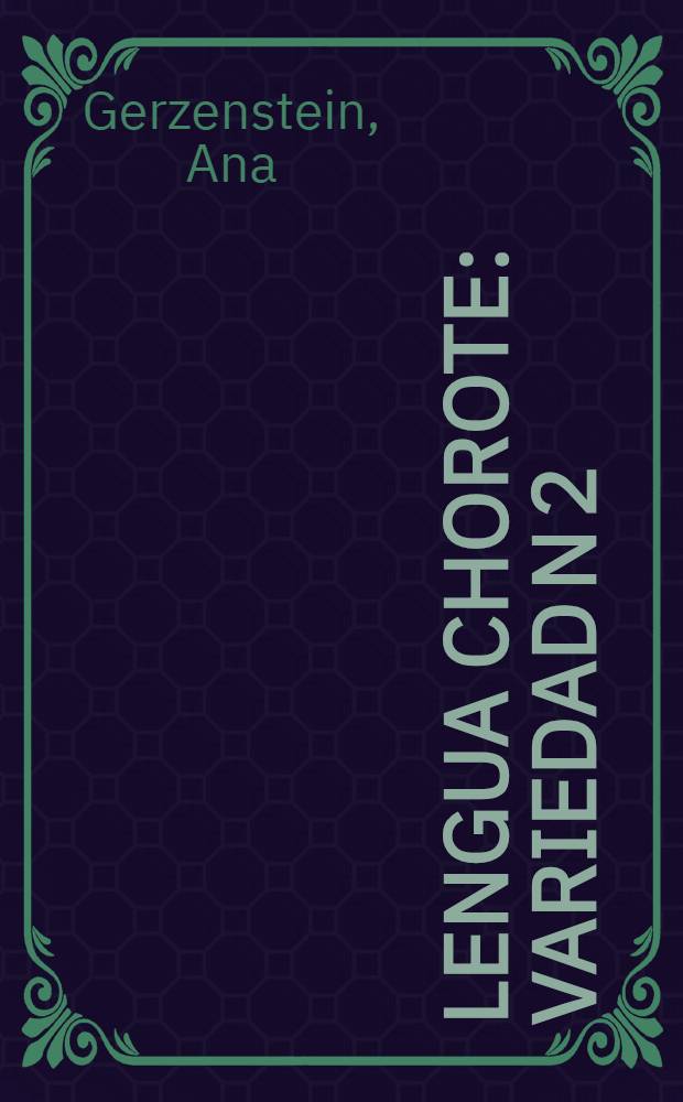 Lengua chorote : Variedad N 2 : Estudio descriptivo, comparativo y vocabulario