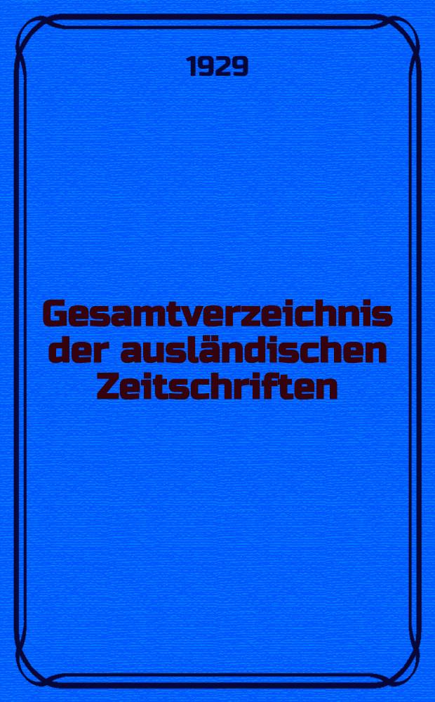 Gesamtverzeichnis der ausländischen Zeitschriften (GAZ) : 1914-1924