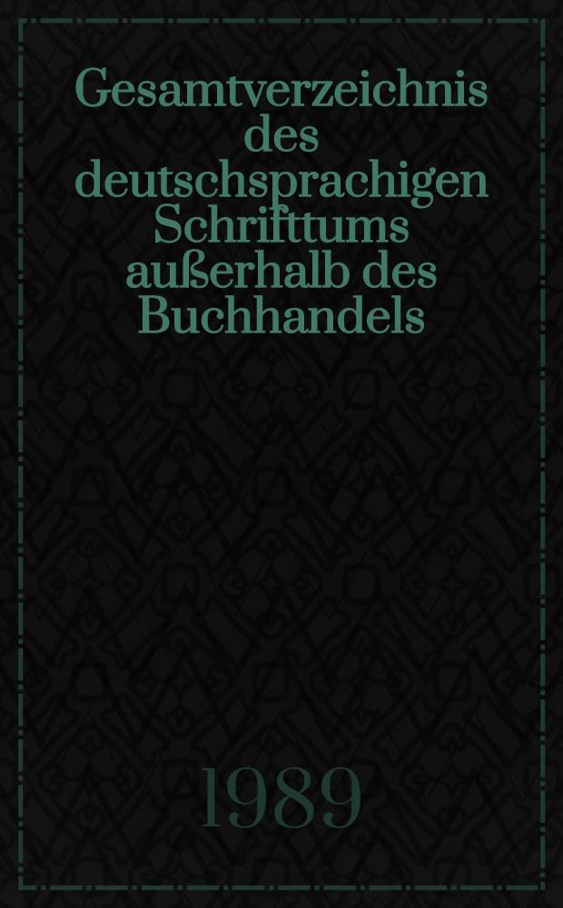 Gesamtverzeichnis des deutschsprachigen Schrifttums außerhalb des Buchhandels (GVB), 1966-1980. 11 : Gesp-Has