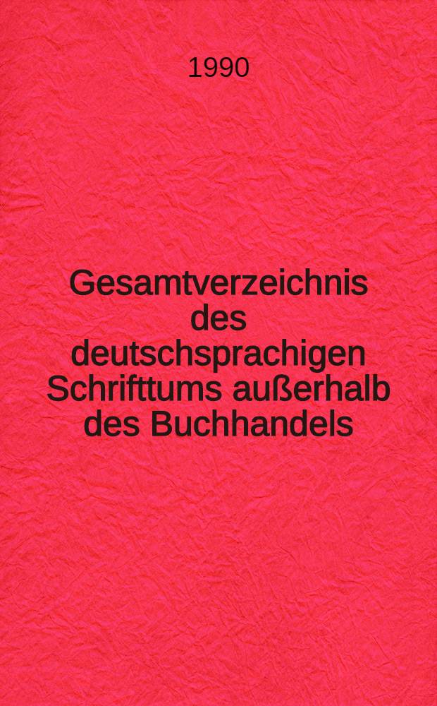 Gesamtverzeichnis des deutschsprachigen Schrifttums außerhalb des Buchhandels (GVB), 1966-1980. 24 : Tal-Uf