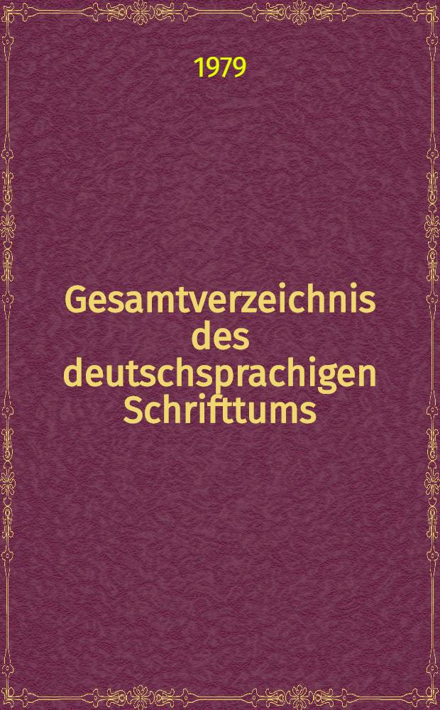Gesamtverzeichnis des deutschsprachigen Schrifttums (GV), 1700-1910. 2 : Ad - Ala