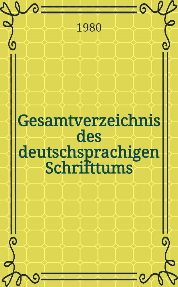Gesamtverzeichnis des deutschsprachigen Schrifttums (GV), 1700-1910. 22 : Bul - Bz