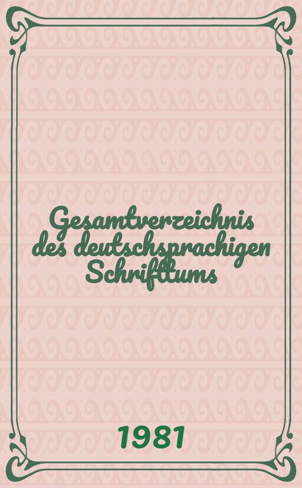 Gesamtverzeichnis des deutschsprachigen Schrifttums (GV), 1700-1910. 38 : Fet - Fis