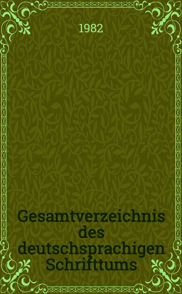 Gesamtverzeichnis des deutschsprachigen Schrifttums (GV), 1700-1910. 57 : Hau - Hec