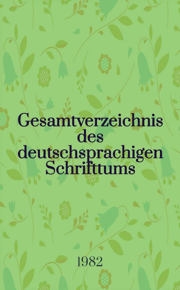 Gesamtverzeichnis des deutschsprachigen Schrifttums (GV), 1700-1910. 61 : Het - Hil