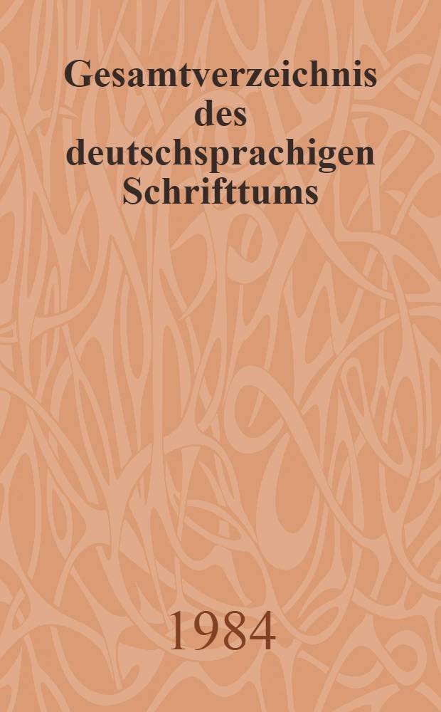 Gesamtverzeichnis des deutschsprachigen Schrifttums (GV), 1700-1910 : Reink - Reus