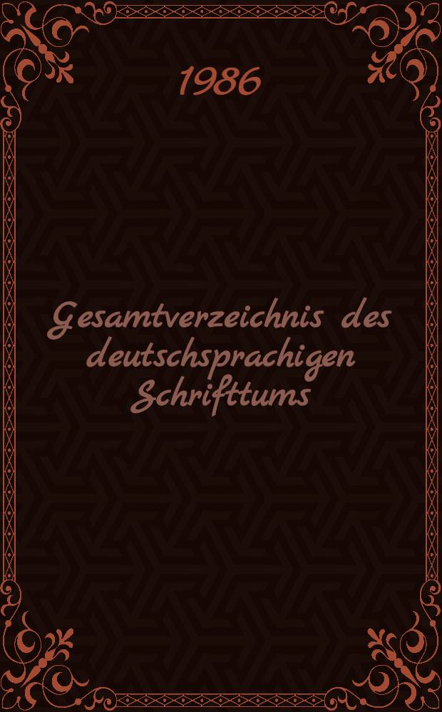 Gesamtverzeichnis des deutschsprachigen Schrifttums (GV), 1700-1910 : Wein - Wer