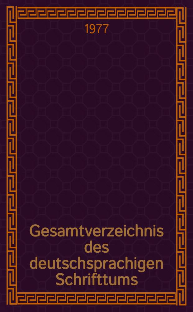 Gesamtverzeichnis des deutschsprachigen Schrifttums (GV) 1911-1965. 27 : Dic - Dis