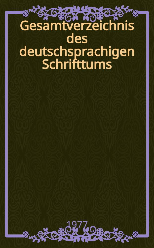 Gesamtverzeichnis des deutschsprachigen Schrifttums (GV) 1911-1965. 33 : Erk - Ez