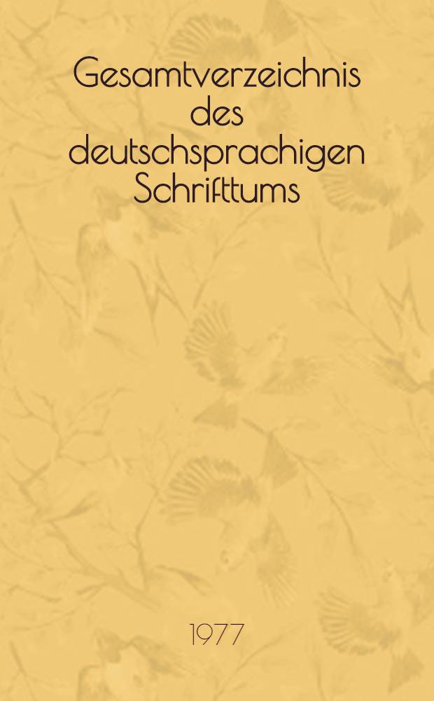 Gesamtverzeichnis des deutschsprachigen Schrifttums (GV) 1911-1965. 37 : Fit - Form