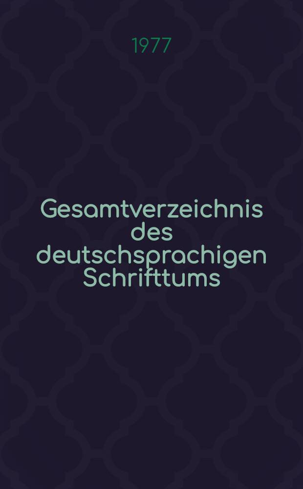 Gesamtverzeichnis des deutschsprachigen Schrifttums (GV) 1911-1965. 41 : Fuh - Gd