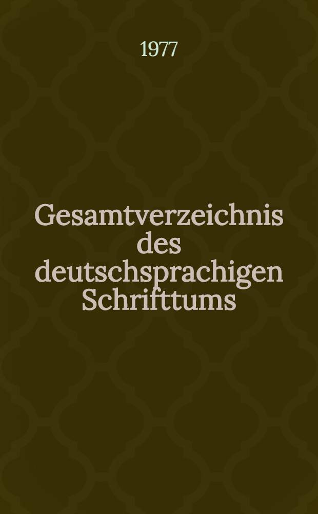 Gesamtverzeichnis des deutschsprachigen Schrifttums (GV) 1911-1965. 45 : Goer - Got