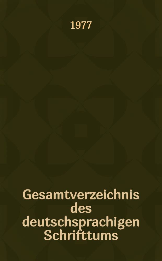 Gesamtverzeichnis des deutschsprachigen Schrifttums (GV) 1911-1965. 50 : Hag - Ham