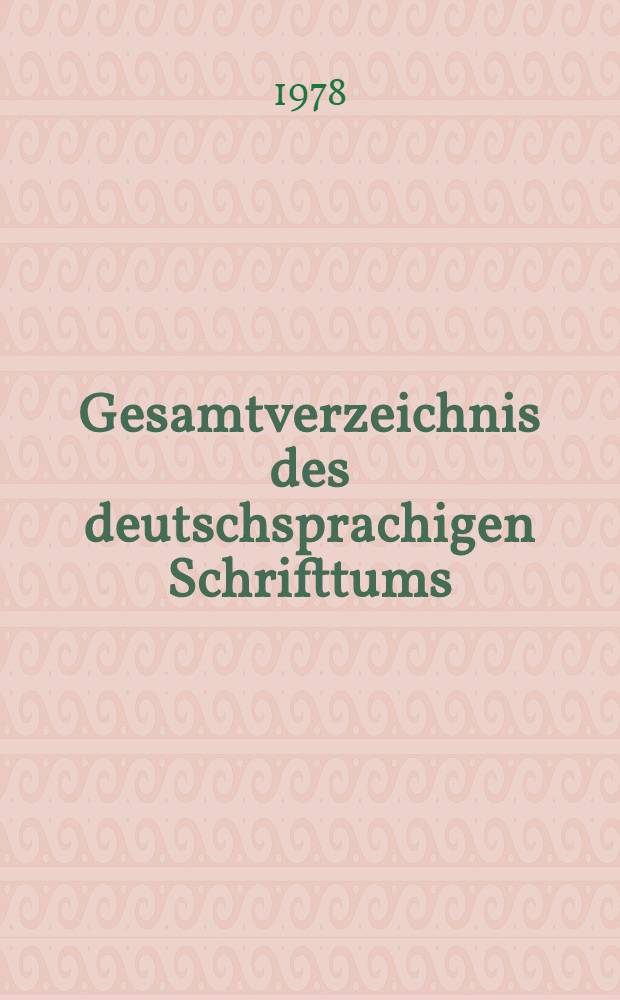 Gesamtverzeichnis des deutschsprachigen Schrifttums (GV) 1911-1965. 79 : Leif - Les