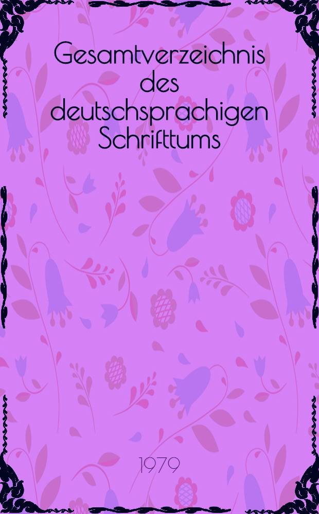 Gesamtverzeichnis des deutschsprachigen Schrifttums (GV) 1911-1965. 88 : Mey - Mir