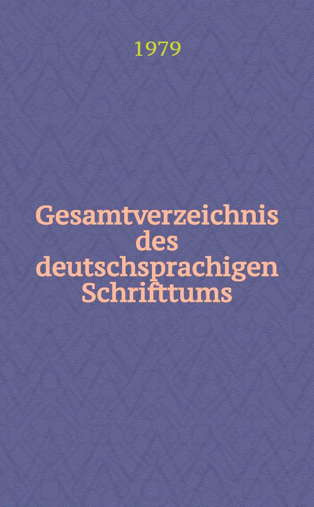 Gesamtverzeichnis des deutschsprachigen Schrifttums (GV) 1911-1965. 91 : Mono - Muek