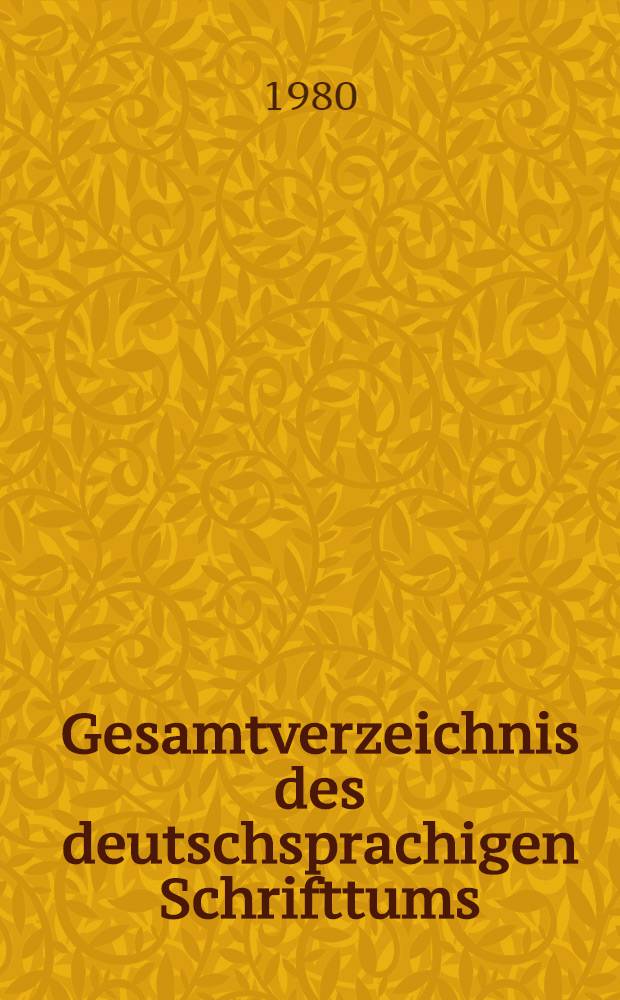 Gesamtverzeichnis des deutschsprachigen Schrifttums (GV) 1911-1965 : T - Taz