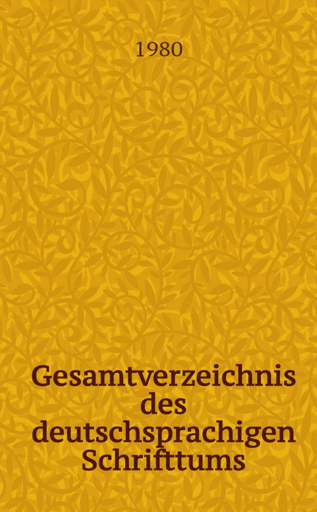 Gesamtverzeichnis des deutschsprachigen Schrifttums (GV) 1911-1965 : T - Taz