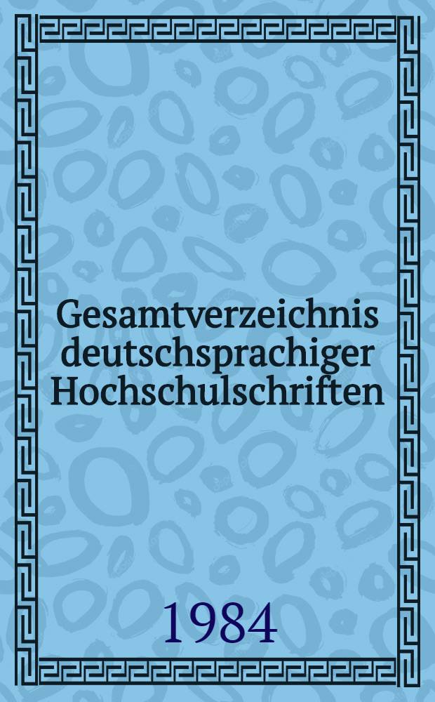 Gesamtverzeichnis deutschsprachiger Hochschulschriften (GVH), 1966-1980. 3 : Bo - Bz