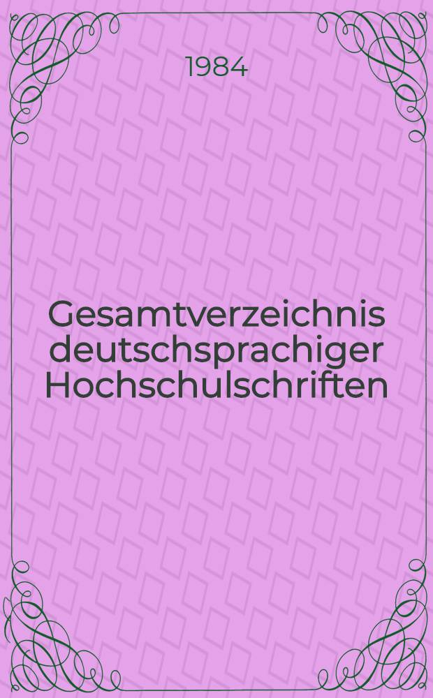 Gesamtverzeichnis deutschsprachiger Hochschulschriften (GVH), 1966-1980. 4 : Ca - Dz