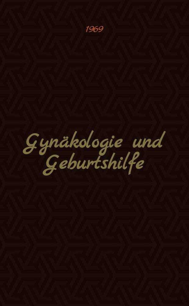 Gynäkologie und Geburtshilfe : Grundlagen, Pathologie, Prophylaxe, Diagnostik, Therapie : In 3 Bd.