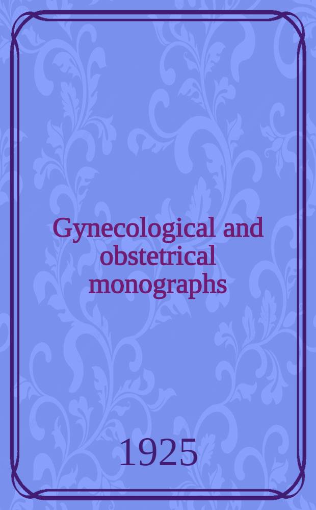 Gynecological and obstetrical monographs : Appendix (1925)