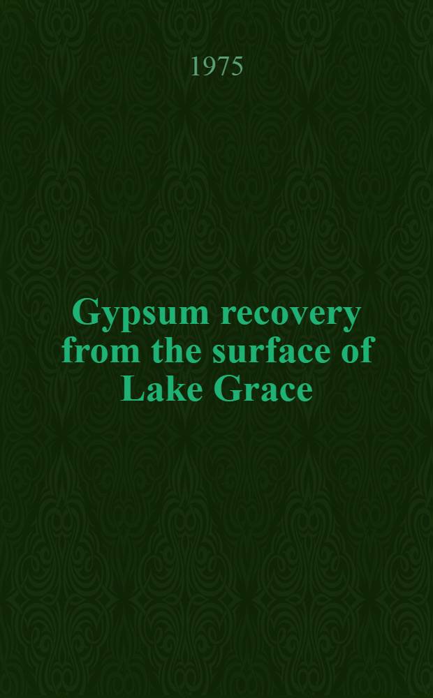 Gypsum recovery from the surface of Lake Grace