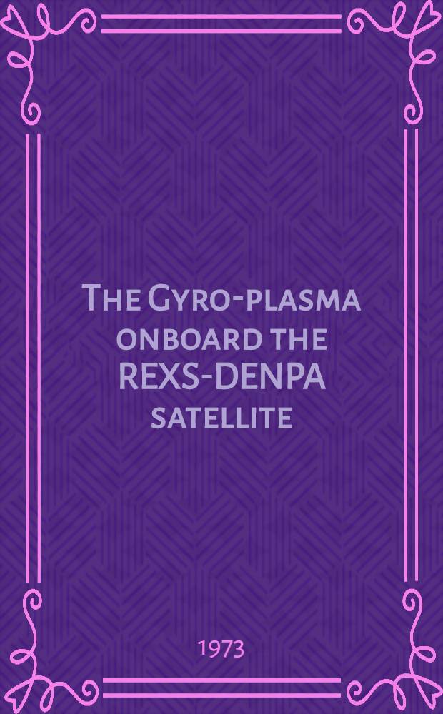 The Gyro-plasma onboard the REXS-DENPA satellite : Technical report of IPS research group