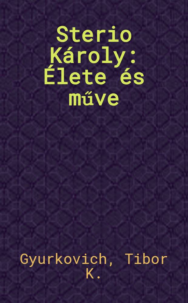 Sterio Károly : Élete és műve