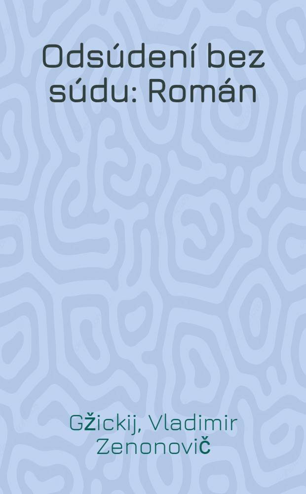 Ods&uacute;den&iacute; bez s&uacute;du : Rom&aacute;n