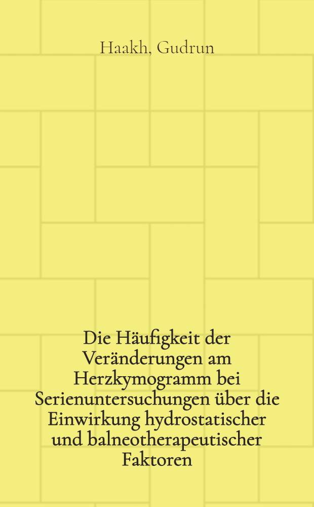 Die H&auml;ufigkeit der Ver&auml;nderungen am Herzkymogramm bei Serienuntersuchungen &uuml;ber die Einwirkung hydrostatischer und balneotherapeutischer Faktoren : Inaug.-Diss. zur Erlangung der Doktorw&uuml;rde in der gesamten Medizin ... der ... Univ. zu M&uuml;nchen